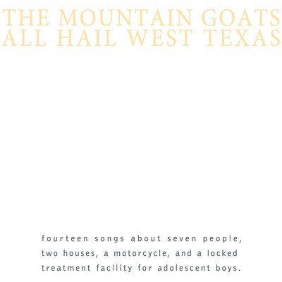 Mountain Goats: All Hail West Texas Mountain Goats: All Hail West Texas