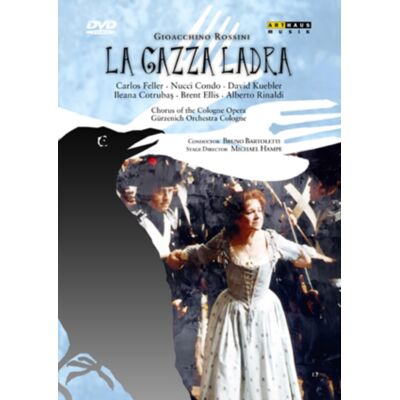 La Gazza Ladra: Cologne Opera (Bartoletti) La Gazza Ladra: Cologne Opera (Bartoletti)