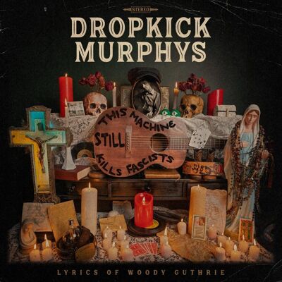 Dropkick Murphys: This machine still kills... Dropkick Murphys: This machine still kills...