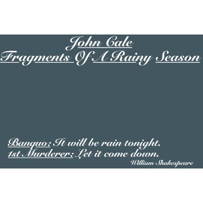 Cale John: Fragments Of A Rainy Season Cale John: Fragments Of A Rainy Season
