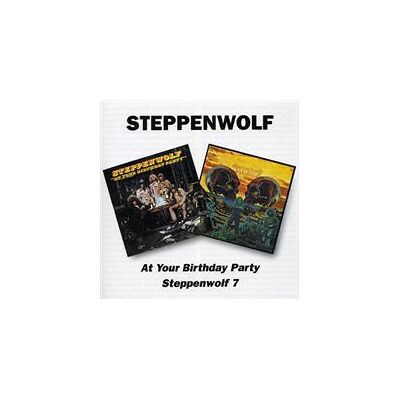 Steppenwolf: At your birthday party/Steppenwolf. Steppenwolf: At your birthday party/Steppenwolf.