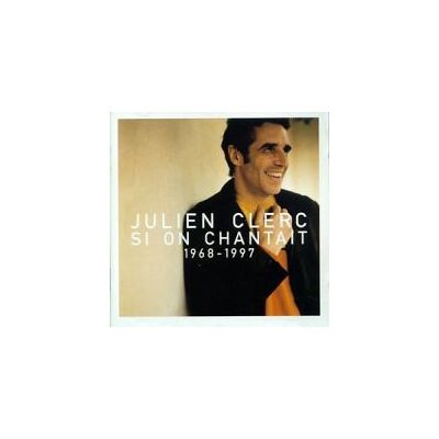Clerc Julien: Si On Chantait Clerc Julien: Si On Chantait