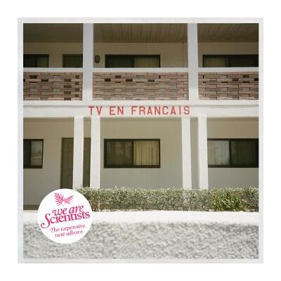 We Are Scientists: TV En Francais We Are Scientists: TV En Francais