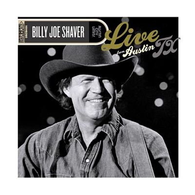 Shaver Billy Joe: Live from Austin TX 1984 Shaver Billy Joe: Live from Austin TX 1984