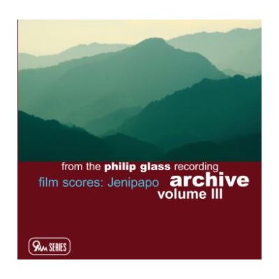 Glass Philip: Archive Vol 3 - Film Scores Glass Philip: Archive Vol 3 - Film Scores