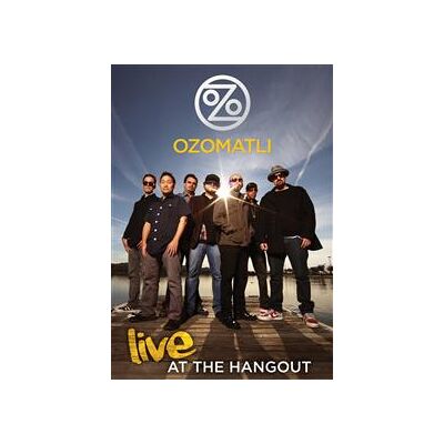 Ozomatli: Live At The Hangout Ozomatli: Live At The Hangout