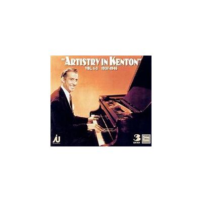 Kenton Stan: Artistry In Kenton Vol 1-3 Kenton Stan: Artistry In Kenton Vol 1-3