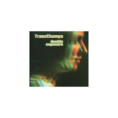 Trans Champs: Double Exposure Trans Champs: Double Exposure