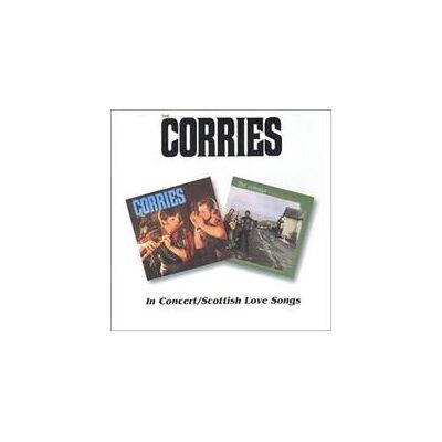 Corries: In Concert/Scottish Love Songs Corries: In Concert/Scottish Love Songs