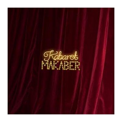 Kabaret Makaber: Kabaret Makaber Kabaret Makaber: Kabaret Makaber