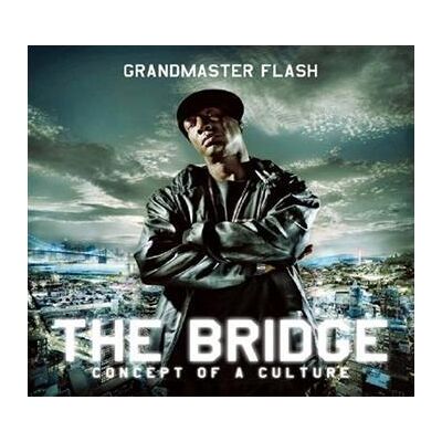 Grandmaster Flash: Bridge Grandmaster Flash: Bridge