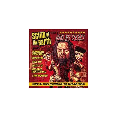 Scum Of The Earth: Sleaze Freeze Scum Of The Earth: Sleaze Freeze
