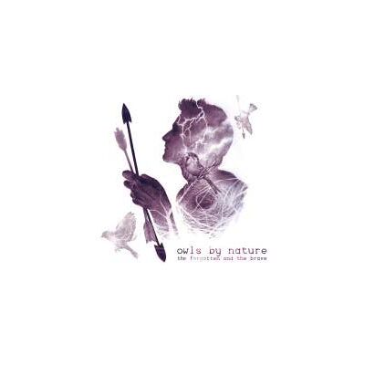 Owls By Nature: Forgotten And The Brave Owls By Nature: Forgotten And The Brave