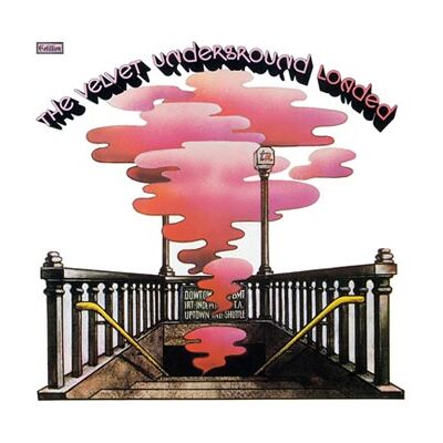 Velvet Underground: Loaded (Reissue) Velvet Underground: Loaded (Reissue)