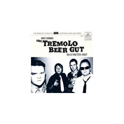 Tremolo Beer Gut: Nous Sommes the Tremolo Bee... Tremolo Beer Gut: Nous Sommes the Tremolo Bee...