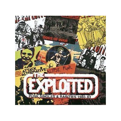 Exploited: Punk Singles & Rarities 1980-83 Exploited: Punk Singles & Rarities 1980-83