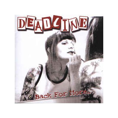 Deadline: Back for More Deadline: Back for More