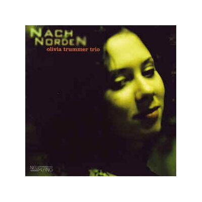 Trummer Olivia Trio: Nach Norden Trummer Olivia Trio: Nach Norden
