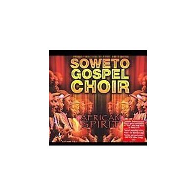 Soweto Gospel Choir: African spirit 2006 Soweto Gospel Choir: African spirit 2006