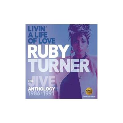 Turner Ruby: Livin' A Life Of Love 1986-91 Turner Ruby: Livin' A Life Of Love 1986-91