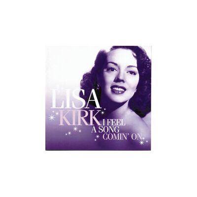 Kirk Lisa: I Feel A Song Comin On Kirk Lisa: I Feel A Song Comin On