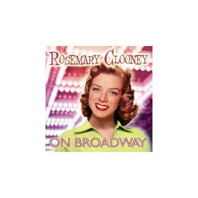 Clooney Rosemary: On Broadway Clooney Rosemary: On Broadway