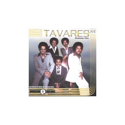 Tavares: Greatest Hits Live Tavares: Greatest Hits Live