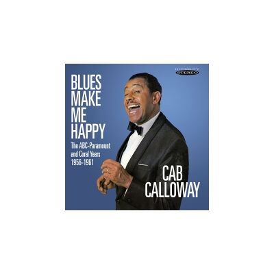 Calloway Cab: Blues Make Me Happy / The ABC... Calloway Cab: Blues Make Me Happy / The ABC...