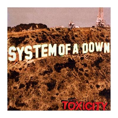 System Of A Down: Toxicity System Of A Down: Toxicity