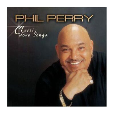 Perry Phil: Classic Love Songs Perry Phil: Classic Love Songs