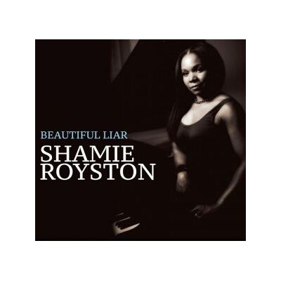 Royston Shamie: Beautiful Liar Royston Shamie: Beautiful Liar