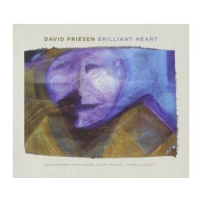 Friesen David: Brilliant Heart Friesen David: Brilliant Heart