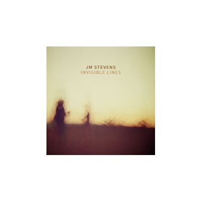 Stevens Jm: Invisible Lines Stevens Jm: Invisible Lines