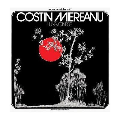 Miereanu Costin: Luna Cinese Miereanu Costin: Luna Cinese