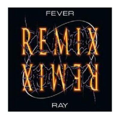 Fever Ray: Plunge Remix Fever Ray: Plunge Remix