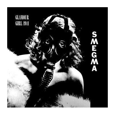 Smegma: Glamour Girl Smegma: Glamour Girl