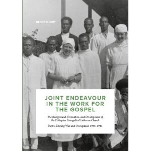 Joint Endeavour In The Work For The Gospel - The Background, Formation And Development Of The Ethiopian Evangelical Lutheran Church. Part 2, During War And Occupation 1935-1941