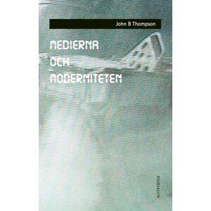 Medierna Och Moderniteten