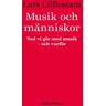 Musik Och Människor - Vad Vi Gör Med Musik - Och Varför