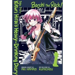 Bocchi The Rock! Side Story- Kikuri Hiroi's Heavy-drinking Diary, Vol. 1 Bocchi The Rock! Side Story- Kikuri Hiroi's Heavy-drinking Diary, Vol. 1