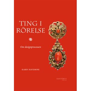 Ting I Rörelse - Om Designprocessen Ting I Rörelse - Om Designprocessen