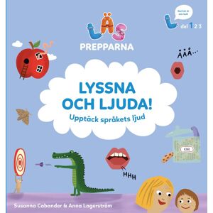 Lyssna Och Ljuda! Upptäck Språkets Ljud Lyssna Och Ljuda! Upptäck Språkets Ljud