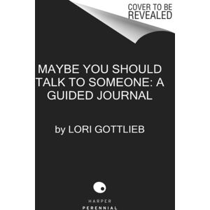 Maybe You Should Talk to Someone- The Journal - 52 Weekly Sessions to Trans Maybe You Should Talk to Someone- The Journal - 52 Weekly Sessions to Trans