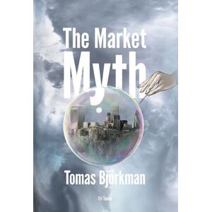 The Market Myth The Market Myth