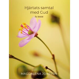 Hjärtats Samtal Med Gud - En Bönbok Hjärtats Samtal Med Gud - En Bönbok