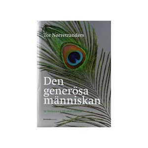 Den Generösa Människan - En Naturhistoria Om Att Göra Sig Omak För Att Få E