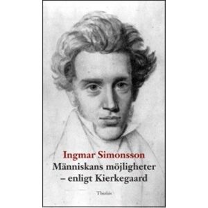 Människans Möjligheter - Enligt Kierkegaard Människans Möjligheter - Enligt Kierkegaard