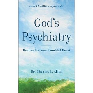Gods Psychiatry - Healing for Your Troubled Heart Gods Psychiatry - Healing for Your Troubled Heart