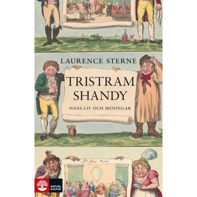 Tristram Shandy - Hans Liv Och Meningar Tristram Shandy - Hans Liv Och Meningar