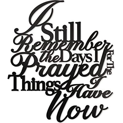 Vivegate I Still Remember The Days I Prayed For The Things I Have Now Väggdekor i metall 38 cm x 38 cm svart modern jag minns när jag bad för denna väggskylt i metall för att hänga rum hylla dekor Vivegate I Still Remember The Days I Prayed For The Things I Have Now Väggdekor i metall 38 cm x 38 cm svart modern jag minns när jag bad för denna väggskylt i metall för att hänga rum hylla dekor